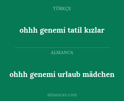 ohhh genemi urlaub mädchen - ohhh genemi tatil kızlar