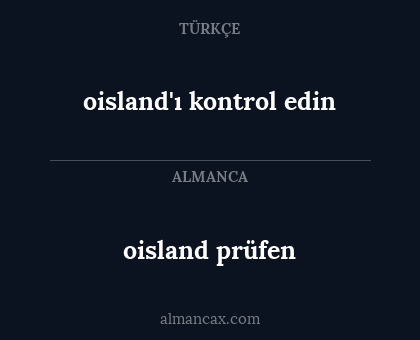 oisland'ı kontrol edin - oisland prüfen