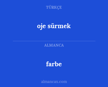 farbe - oje sürmek