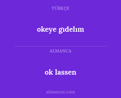 okeye gıdelım - ok lassen