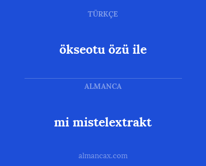 mi
mistelextrakt - ökseotu özü ile