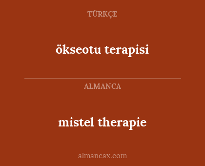 mistel therapie - ökseotu terapisi
