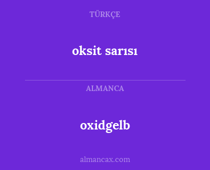 oksit sarısı - oxidgelb