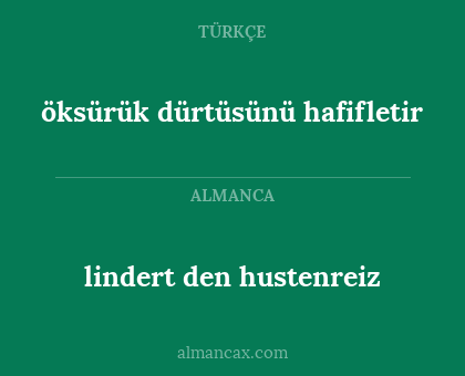 lindert den hustenreiz - öksürük dürtüsünü hafifletir