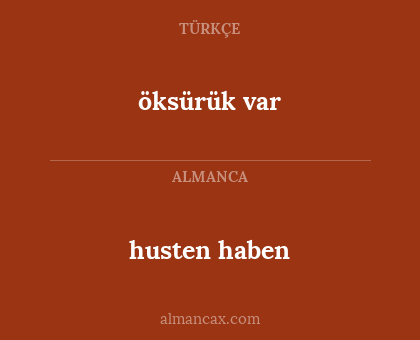 öksürük var - husten haben