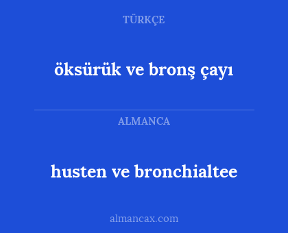 öksürük ve bronş çayı - husten ve bronchialtee
