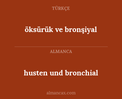 husten und bronchial - öksürük ve bronşiyal