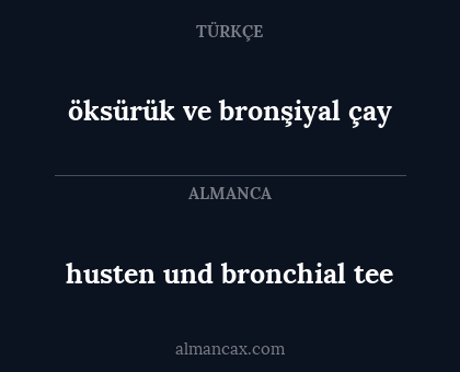 husten und bronchial tee - öksürük ve bronşiyal çay