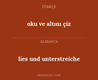 oku ve altını çiz - lies und unterstreiche