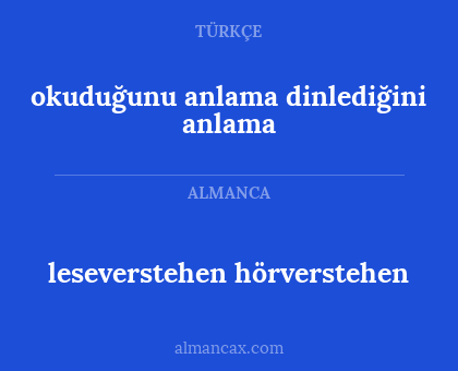 leseverstehen hörverstehen - okuduğunu anlama dinlediğini anlama