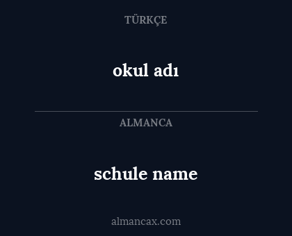 schule name - okul adı