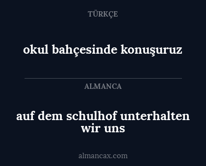 auf dem schulhof unterhalten wir uns - okul bahçesinde konuşuruz