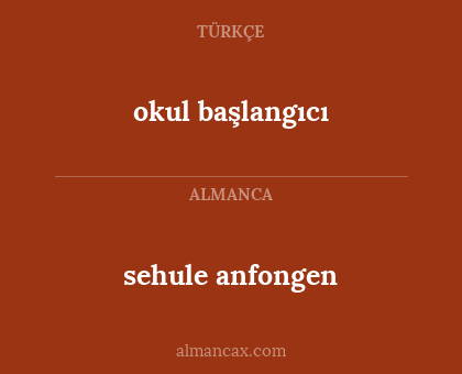 sehule anfongen - okul başlangıcı