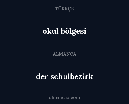 der schulbezirk - okul bölgesi