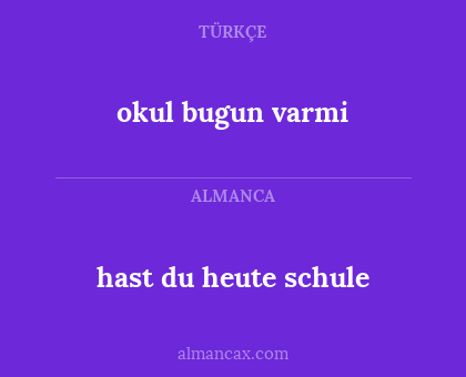 okul bugun varmi - hast du heute schule