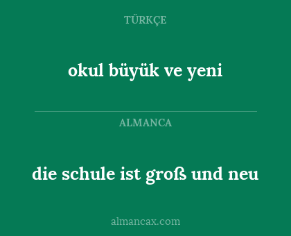 okul büyük ve yeni - die schule ist groß und neu