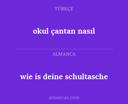 okul çantan nasıl - wie is deine schultasche