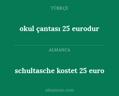 okul çantası 25 eurodur - schultasche kostet 25 euro