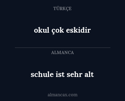 okul çok eskidir - schule ist sehr alt