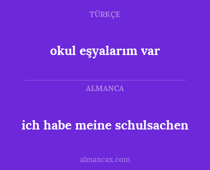 okul eşyalarım var - ich habe meine schulsachen