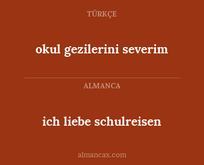 okul gezilerini severim - ich liebe schulreisen