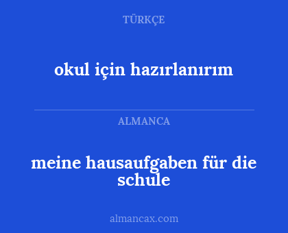meine hausaufgaben für die schule - okul için hazırlanırım