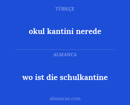 okul kantini nerede - wo ist die schulkantine