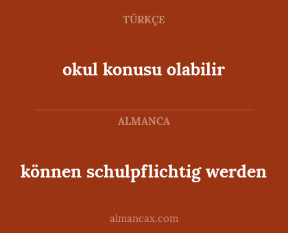 können schulpflichtig werden - okul konusu olabilir