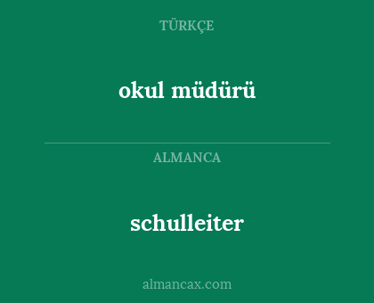 schulleiter - okul müdürü
