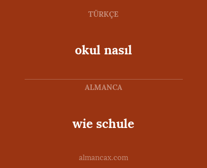 okul nasıl - wie schule