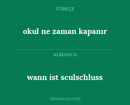 wann ist sculschluss - okul ne zaman kapanır