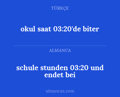 okul saat 03:20'de biter - schule stunden 03:20 und endet bei