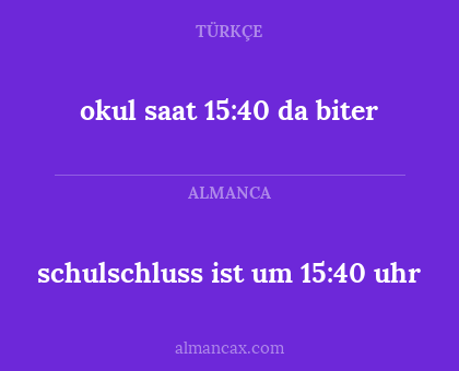 okul saat 15:40 da biter - schulschluss ist um 15:40 uhr