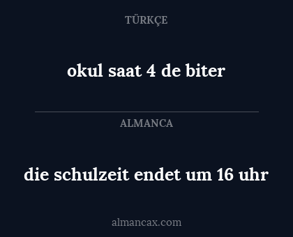 okul saat 4 de biter - die schulzeit endet um 16 uhr
