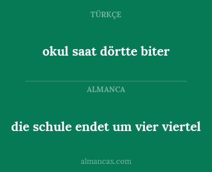 okul saat dörtte biter - die schule endet um vier viertel