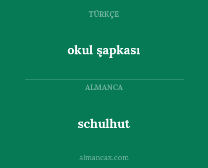 schulhut - okul şapkası