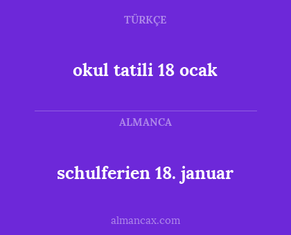 okul tatili 18 ocak - schulferien 18. januar