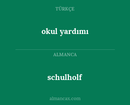 schulholf - okul yardımı