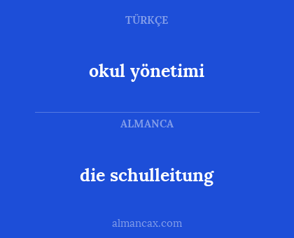 die schulleitung - okul yönetimi