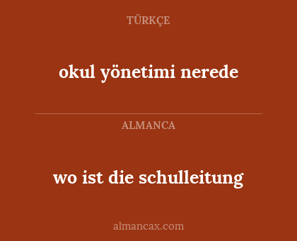 okul yönetimi nerede - wo ist die schulleitung