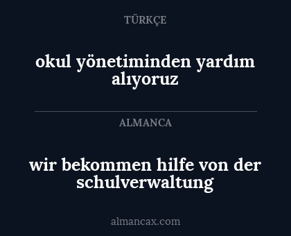 wir bekommen hilfe von der schulverwaltung - okul yönetiminden yardım alıyoruz