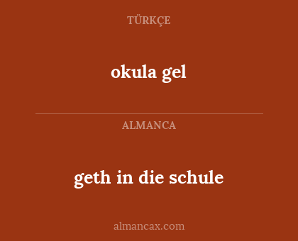 geth in die schule - okula gel
