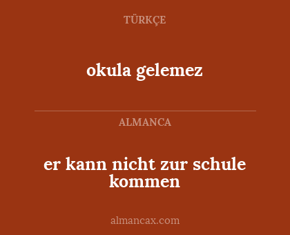 er kann nicht zur schule kommen - okula gelemez
