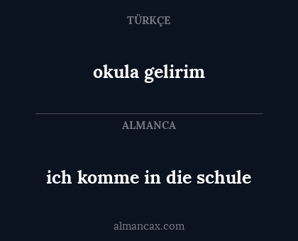 okula gelirim - ich komme in die schule