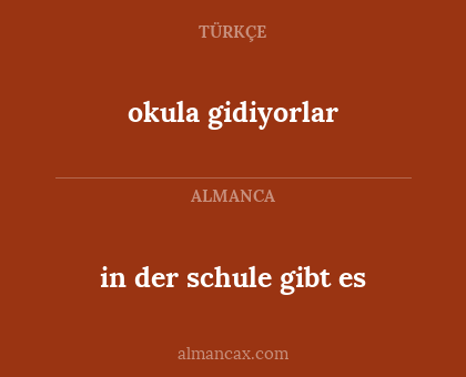 okula gidiyorlar - in der schule gibt es