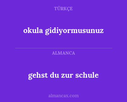 okula gidiyormusunuz - gehst du zur schule