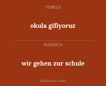 wir gehen zur schule - okula gifiyoruz