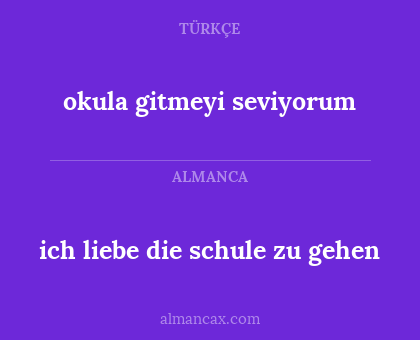 okula gitmeyi seviyorum - ich liebe die schule zu gehen