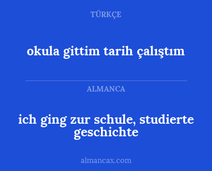 ich ging zur schule, studierte geschichte - okula gittim tarih çalıştım