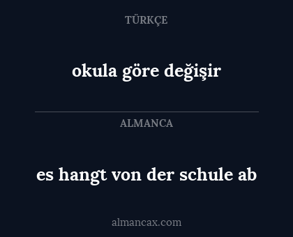 okula göre değişir - es hangt von der schule ab